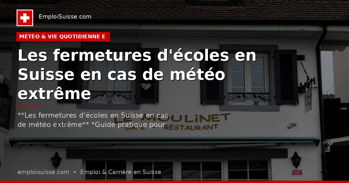 Les fermetures d'écoles en Suisse en cas de météo extrême