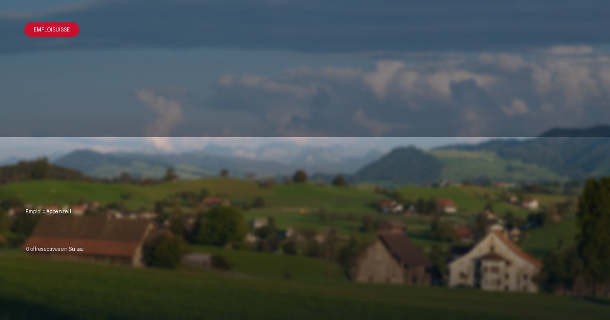 Ville de Appenzell en Suisse - offres d'emploi