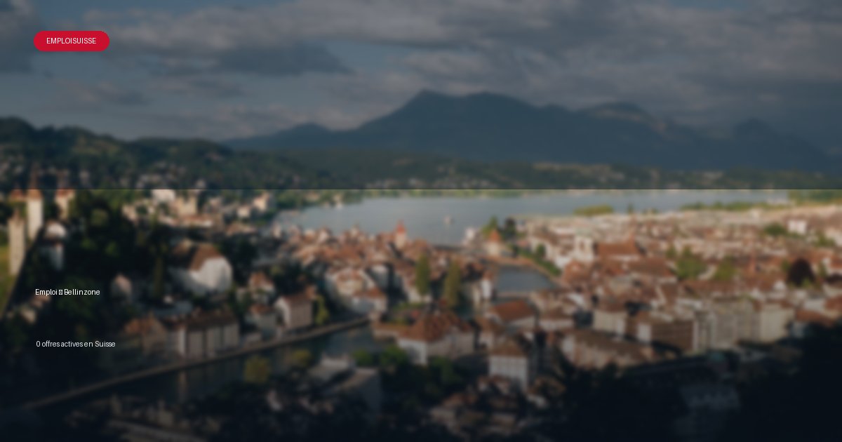 Ville de Bellinzone en Suisse - offres d'emploi