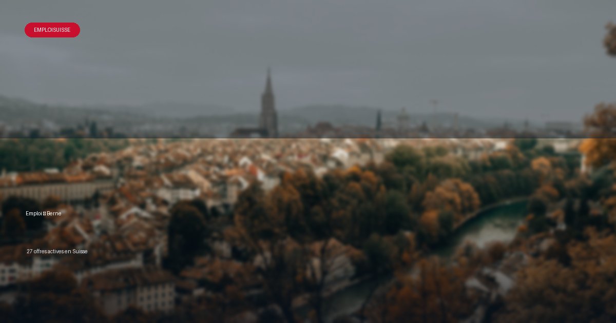 Ville de Berne en Suisse - offres d'emploi