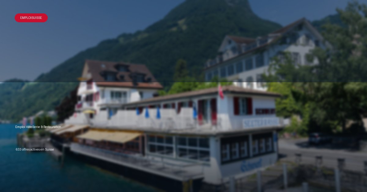 Secteur Hôtellerie & Restauration en Suisse - offres d'emploi