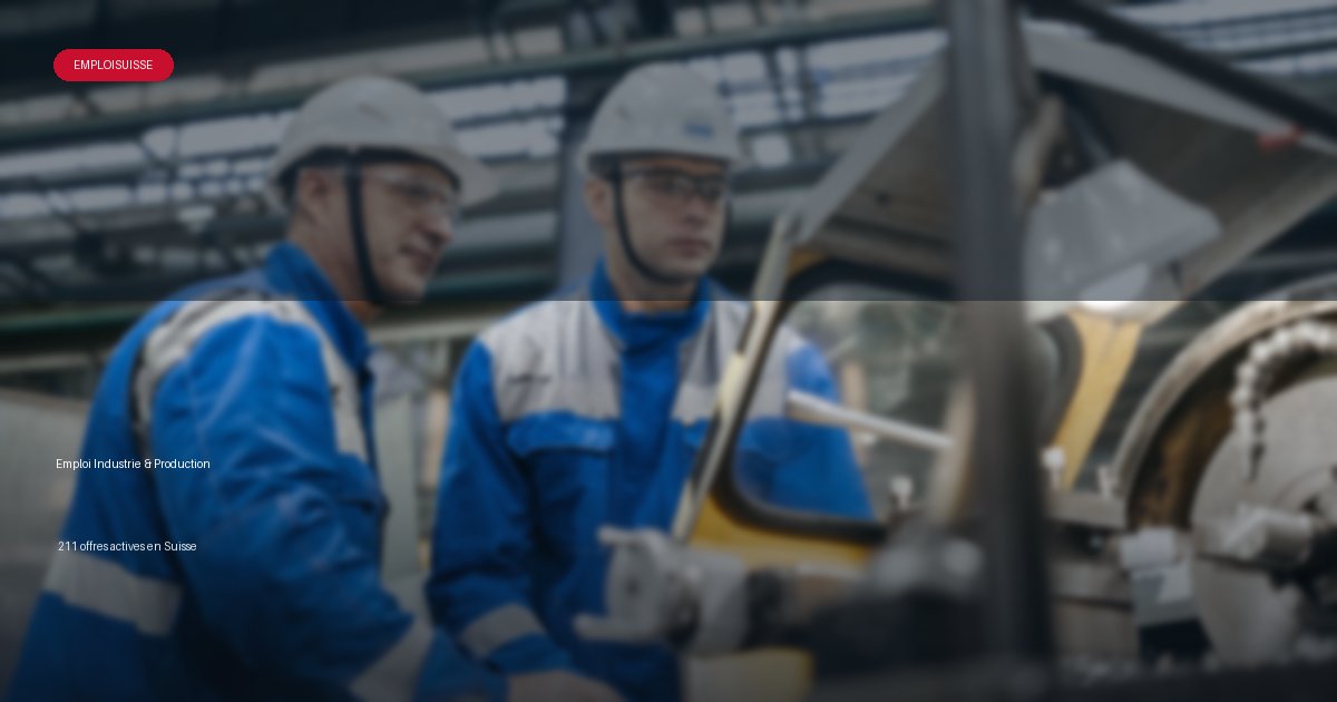Secteur Industrie & Production en Suisse - offres d'emploi