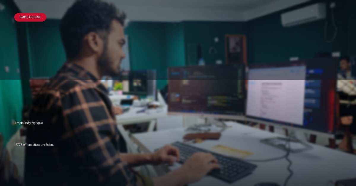 Secteur Informatique en Suisse - offres d'emploi
