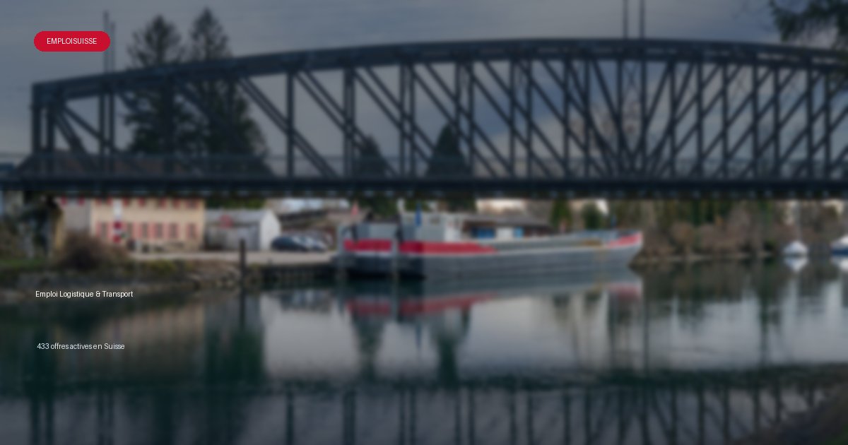 Secteur Logistique & Transport en Suisse - offres d'emploi
