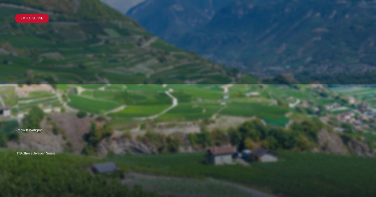 Ville de Martigny en Suisse - offres d'emploi