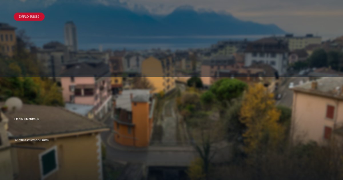 Ville de Montreux en Suisse - offres d'emploi