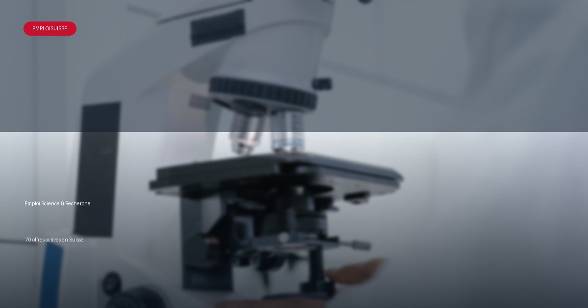 Secteur Science & Recherche en Suisse - offres d'emploi