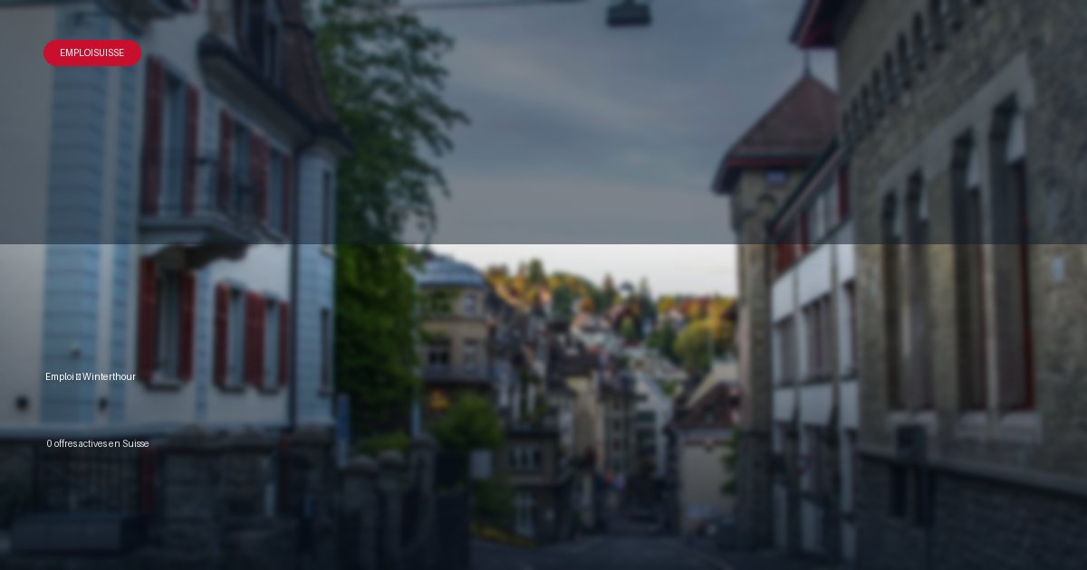 Ville de Winterthour en Suisse - offres d'emploi